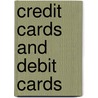 Credit Cards and Debit Cards door Margaret Hall