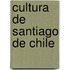 Cultura de Santiago de Chile