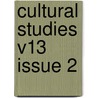 Cultural Studies V13 Issue 2 door L. Grossberg