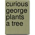 Curious George Plants a Tree