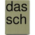 Das Sch