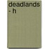 Deadlands - H