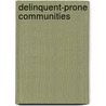 Delinquent-Prone Communities door Bronwyn Lind