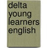 Delta Young Learners English door Pelteret