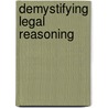 Demystifying Legal Reasoning door Emily Sherwin