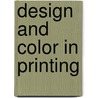 Design And Color In Printing door F. J Trezise