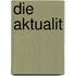 Die Aktualit