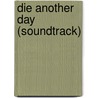 Die Another Day (soundtrack) door Ronald Cohn