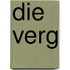 Die Verg