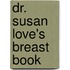 Dr. Susan Love's Breast Book