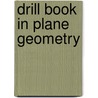 Drill Book In Plane Geometry door Robert Remington Goff