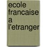 Ecole Francaise A L'Etranger
