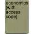Economics [With Access Code]