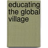 Educating the Global Village by Swin