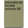 Educational Review Volume 08 door Onbekend