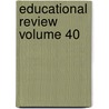 Educational Review Volume 40 door Onbekend