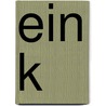 Ein K door Heiderose Fischer-Nagel