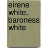 Eirene White, Baroness White door Ronald Cohn