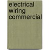 Electrical Wiring Commercial by Ray C. Mullin