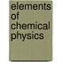 Elements Of Chemical Physics