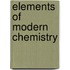 Elements of Modern Chemistry