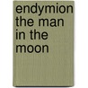 Endymion The Man In The Moon by John Lyly