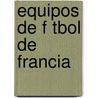 Equipos de F Tbol de Francia door Fuente Wikipedia