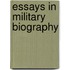 Essays In Military Biography