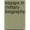 Essays In Military Biography door Charles Cornwallis Chesney