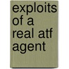 Exploits of a Real Atf Agent door Cal Campbell