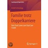 Familie Trotz Doppelkarriere by Dr Astrid Schreyogg