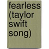 Fearless (Taylor Swift Song) by Ronald Cohn
