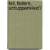Fell, Federn, Schuppenkleid?