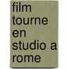 Film Tourne En Studio a Rome by Source Wikipedia