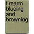 Firearm Blueing and Browning