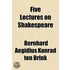 Five Lectures On Shakespeare