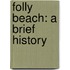 Folly Beach: A Brief History