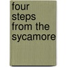 Four Steps From The Sycamore by Bob Rentschler
