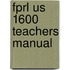 Fprl Us 1600 Teachers Manual