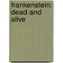 Frankenstein: Dead and Alive