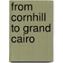 From Cornhill To Grand Cairo