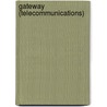 Gateway (telecommunications) door Ronald Cohn