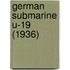 German Submarine U-19 (1936)