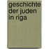 Geschichte Der Juden in Riga