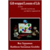 Gift-Wrapped Lessons Of Life door Kathleen Sassaman Goolsby