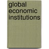 Global Economic Institutions door Willem Molle