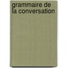Grammaire De La Conversation door Mary Henrietta Knowles