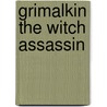 Grimalkin the Witch Assassin door Joseph Delaney