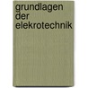 Grundlagen der Elekrotechnik door Blochmann Rudolf