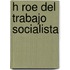 H Roe del Trabajo Socialista